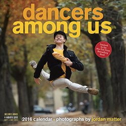 Dancers Among Us Wall Calendar 2016