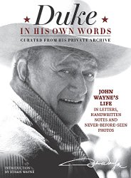 Duke in His Own Words: John Wayne’s Life in Letters, Handwritten Notes and Never-Before-Seen Photos Curated from His Private Archive