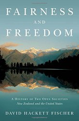 Fairness and Freedom: A History of Two Open Societies: New Zealand and the United States