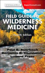 Field Guide to Wilderness Medicine: Expert Consult – Online and Print, 4e