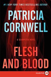 Flesh and Blood LP: A Scarpetta Novel (Kay Scarpetta Series)