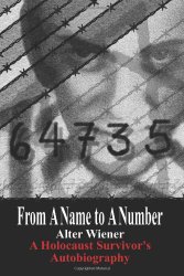 From A Name to A Number: A Holocaust Survivor’s Autobiography
