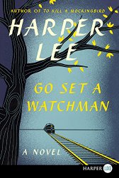Go Set A Watchman (Large Print Edition) (Turtleback School & Library Binding Edition)