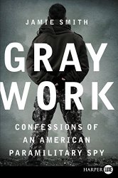 Gray Work LP: Confessions of an American Paramilitary Spy