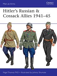 Hitler’s Russian & Cossack Allies 1941-45 (Men-at-Arms)