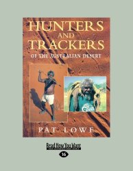 Hunters and Trackers of the Australian Desert