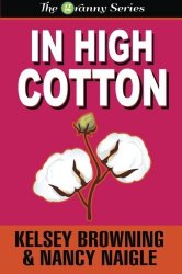 In High Cotton (Large Print) (The Granny Series) (Volume 3)