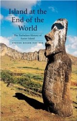 Island at the End of the World: The Turbulent History of Easter Island