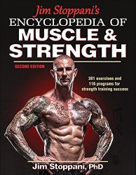 Jim Stoppani’s Encyclopedia of Muscle & Strength-2nd Edition