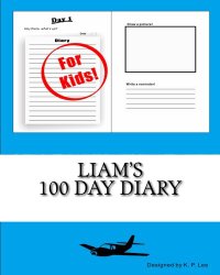 Liam’s 100 Day Diary