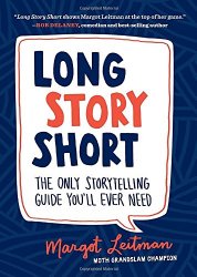 Long Story Short: The Only Storytelling Guide You’ll Ever Need