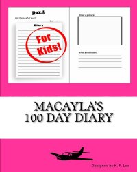 Macayla’s 100 Day Diary