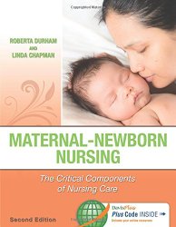 Maternal-Newborn Nursing 2e: The Critical Components of Nursing Care