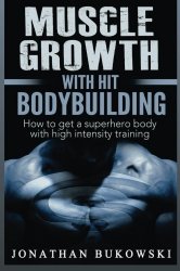 Muscle Growth with HIT Bodybuilding