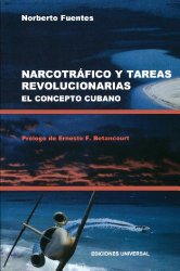 NARCOTRAFICO Y TAREAS REVOLUCIONARIAS EL CONCEPTO CUBANO (Coleccion Cuba y Sus Jueces) (Spanish Edition)