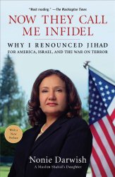 Now They Call Me Infidel: Why I Renounced Jihad for America, Israel, and the War on Terror