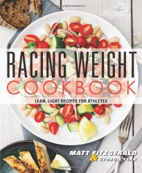 Racing Weight Cookbook: Lean, Light Recipes for Athletes (The Racing Weight Series)