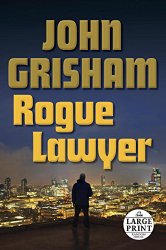 Rogue Lawyer (Random House Large Print)