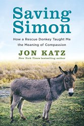 Saving Simon: How a Rescue Donkey Taught Me the Meaning of Compassion (Thorndike Press Large Print Nonfiction Series)
