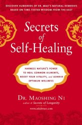 Secrets of Self-Healing: Harness Nature’s Power to Heal Common Ailments, Boost Your Vitality,and Achieve Optimum Wellness