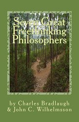 Seven Great Freethinking Philosophers: Zeno, Epicurus, Augustine, Averroes, Descartes, Spinoza, & Edith Stein
