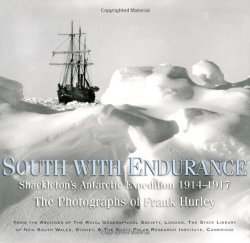 South with Endurance: Shackleton’s Antarctic Expedition  1914-1917