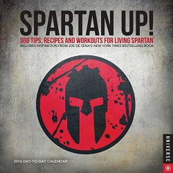 Spartan UP! 2016 Day-to-Day Calendar: A Year of Tips, Recipes, and Workouts for Living Spartan