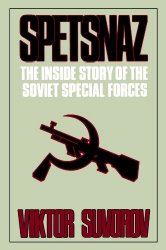 Spetsnaz: The Inside Story of the Soviet Special Forces