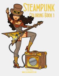 Steampunk Coloring Book 1 (Volume 1)