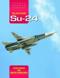 Sukhoi Su-24: Famous Russian Aircraft