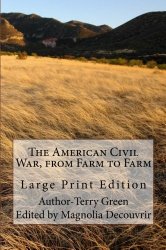 The American Civil War, from Farm to Farm: Large Print Edition