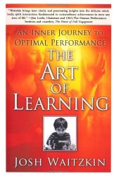 The Art of Learning: An Inner Journey to Optimal Performance