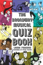 The Broadway Musical Quiz Book