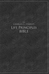 The Charles F. Stanley Life Principles Bible, NKJV: Large Print Edition