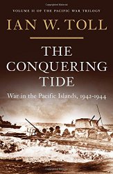 The Conquering Tide: War in the Pacific Islands, 1942-1944 (Pacific War Trilogy)