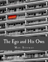 The Ego and His Own (Large Print Edition)