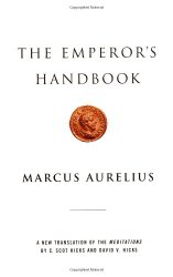 The Emperor’s Handbook: A New Translation of The Meditations