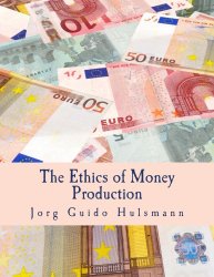 The Ethics of Money Production (Large Print Edition)
