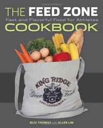The Feed Zone Cookbook: Fast and Flavorful Food for Athletes (The Feed Zone Series)