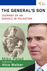 The General’s Son: Journey of an Israeli in Palestine