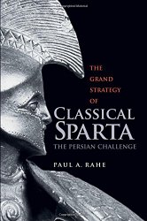 The Grand Strategy of Classical Sparta: The Persian Challenge (Yale Library of Military History)