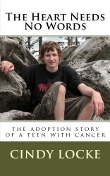 The Heart Needs No Words-The adoption story of a teen with cancer