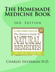 The Homemade Medicine Book: 3rd. Edition