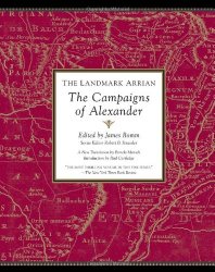 The Landmark Arrian: The Campaigns of Alexander (Landmark (Anchor Books))
