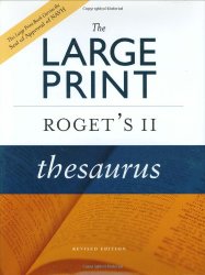 The Large Print Roget’s II Thesaurus, Revised Edition
