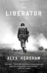 The Liberator: One World War II Soldier’s 500-Day Odyssey from the Beaches of Sicily to the Gates of Dachau