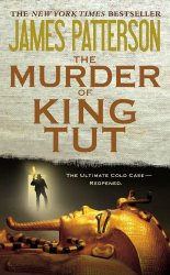 The Murder of King Tut: The Plot to Kill the Child King – A Nonfiction Thriller
