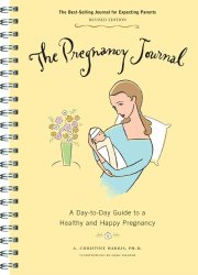 The Pregnancy Journal: A Day-to-Day Guide to a Healthy and Happy Pregnancy