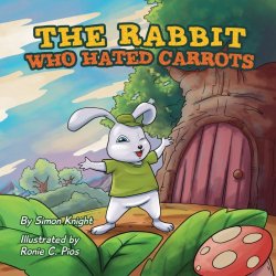 The Rabbit Who Hated Carrots