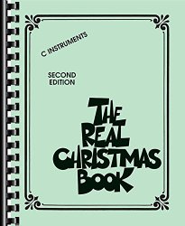 The Real Christmas Book: C Edition Includes Lyrics!